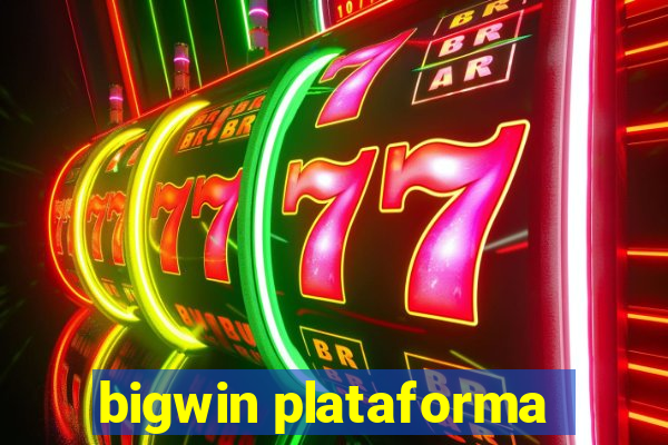 bigwin plataforma